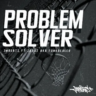 PROBLEM SOLVER by JMBEATS