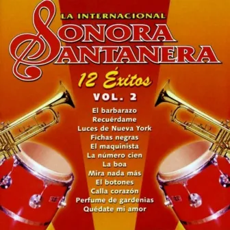 12 Exitos la Internacional Sonora Santanera Vol. 2 by La Sonora Santanera