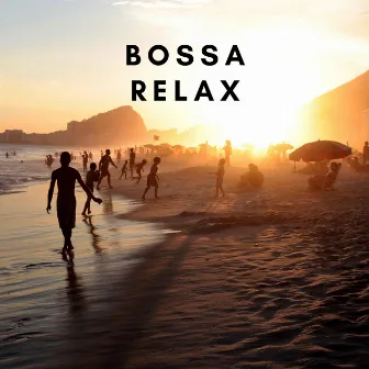 Bossa Relax by Bossa Relax