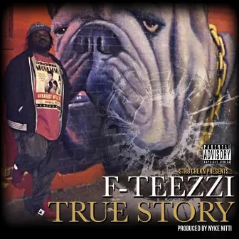 True Story by F Teezzi