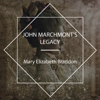 John Marchmont's Legacy by Cate Barratt