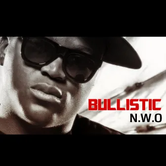 N.W.O. by BULLISTIC