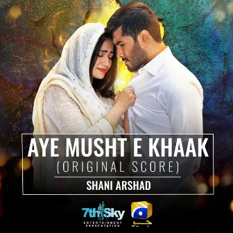 Aye Musht-E-Khaak (Original Score) by Shani Arshad