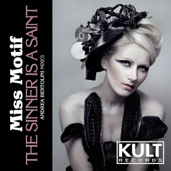 KULT Records Presents: The Sinner Is A Saint by Miss Motif