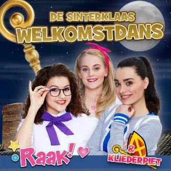 De Sinterklaas Welkomstdans by Raak