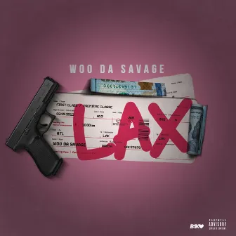 LAX by Woo Da Savage