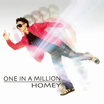 ONE IN A MILLION by HOMEY