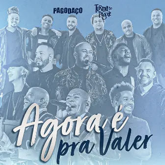 Agora É Pra Valer by Pagodaço