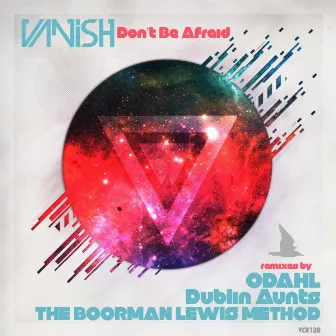 Don't Be Afraid by Vanish