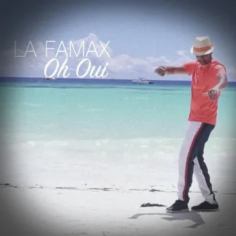 Oh Oui by La Famax