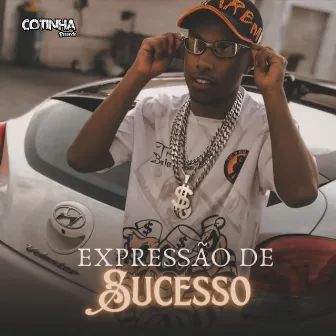 Expressão de Sucesso by Cotinha Records