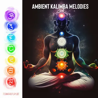 Dreamy Lullaby: Ambient Kalimba Melodies by 7 Chakras Playlist