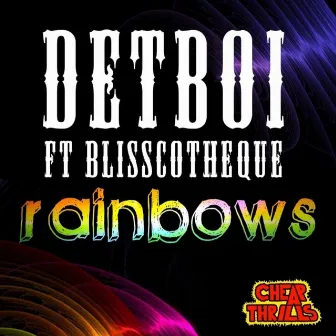 Rainbows (feat. Blisscotheque) by Detboi