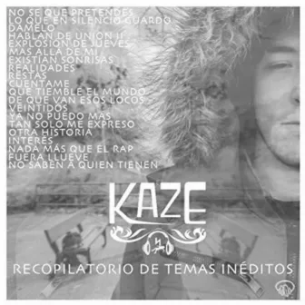 Recopilatorio de Temas Inéditos by Kaze