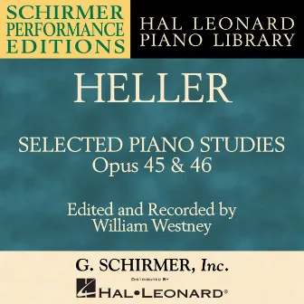 Heller: Selected Piano Studies, Op. 45 & 46 by William Westney