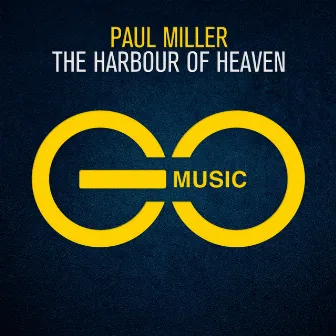 The Harbour Of Heaven by Paul Miller