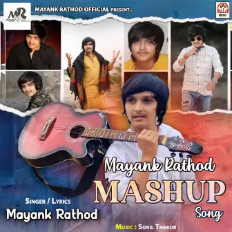 Mayank Rathod Mashup Song by Unknown Artist