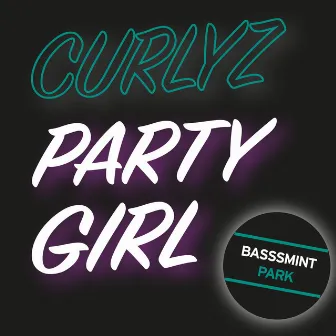 Party Girl (Extended Mix) by Curlyz