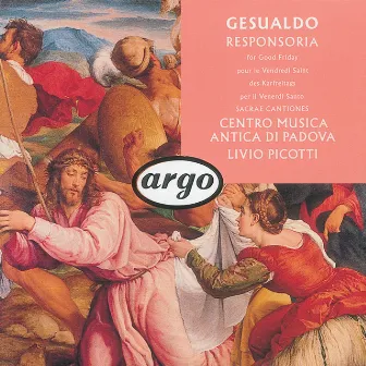 Gesualdo: Sacrae Canciones, Responsoria, Motets by Livio Picotti