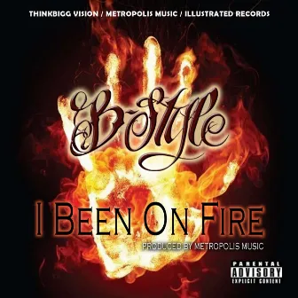 I Been on Fire by B-Style