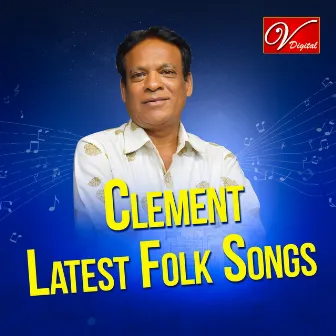 Clement Latest Folk Songs by Clement