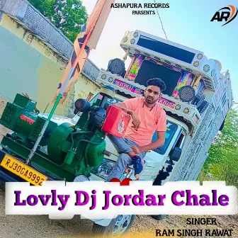 Lovly Dj Jordar Chale by Ram Singh Rawat