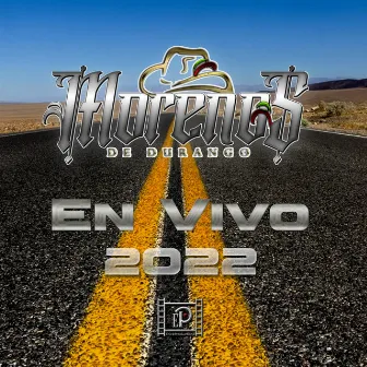 En Vivo 2022 by Los Morenos De Durango