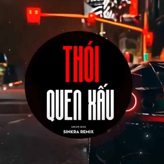 Thói Quen Xấu - Remix