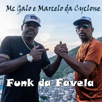 Funk da Favela by Mc Marcelo da Cyclone