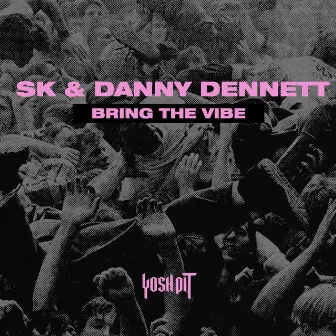 Bring the Vibe by Danny Dennett