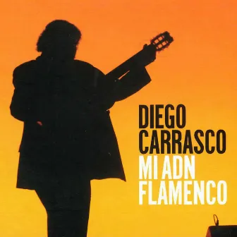 Mi ADN Flamenco by Diego Carrasco