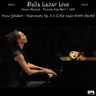 Franz Schubert: Impromptu No. 3 in G-Flat Major D. 899, Op. 90 (Live) by Dalia Lazar