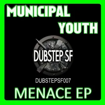 Municipal Youth - Menace by Municipal Youth