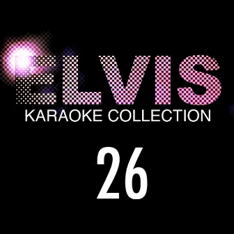 Elvis Presley Karaoke Collection, Vol. 26 (Sing the Songs of the Stars) by Karaoke Bar Orchestra