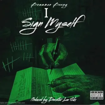 I Sign Myself by Bossman Beezy