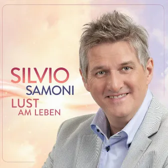 Lust am Leben by Silvio Samoni