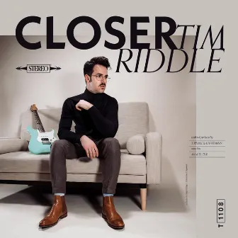 Closer by Tim Riddle