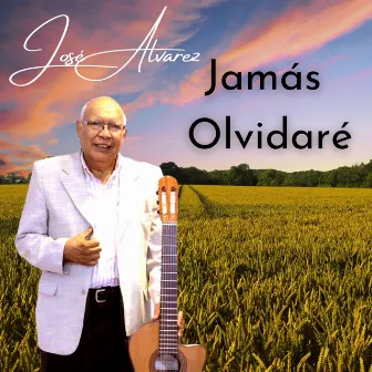 Jamás olvidaré by José Álvarez