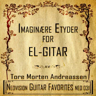 Imaginære Etyder for El-Gitar by Tore Morten Andreassen