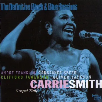 Gospel Time NYC 1982 (The Definitive Black & Blue Sessions) by Carrie Smith