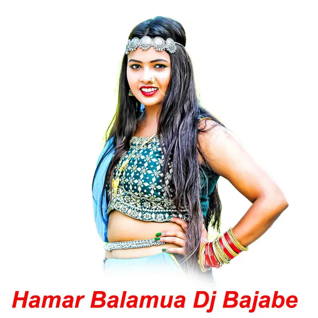 Hamar Balamua Dj Bajabe