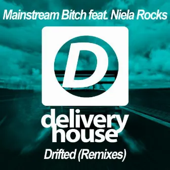 Drifted (Remixes) by Mainstream Bitch