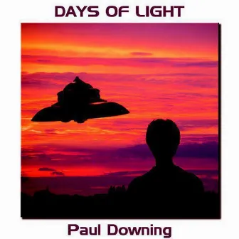 Days Of Light by Paul Downing