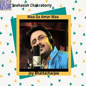 Maa Go Amar Maa by Joy Bhattacharjee