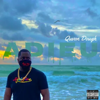 Adieu by Quvon Dough