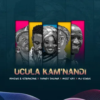 Ucula Kamnandi by Aphiwe & Sobancane