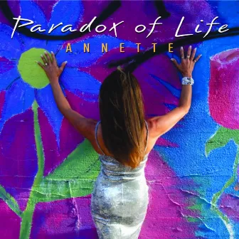 Paradox Of Life by Annette