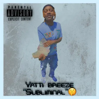 Subliminal by Yatti Breeze