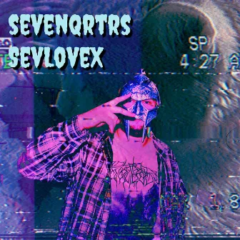 SevLovex by Sevenqrtrs