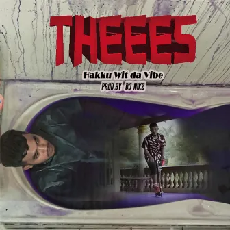 Theees by Hakku Wit Da Vibe